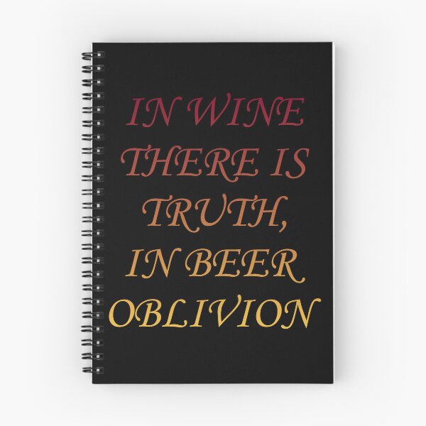 Item preview, In wine there is truth, in beer oblivion  designed and sold by Megaera8.