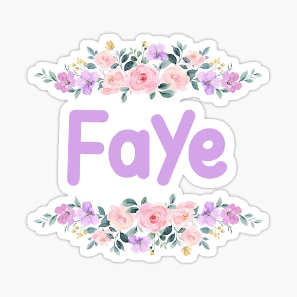 Faye First Name Stickers for Sale | Redbubble