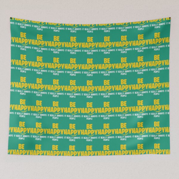 Item preview, Be happy, it really annoys people designed and sold by Sarcasmisfun.