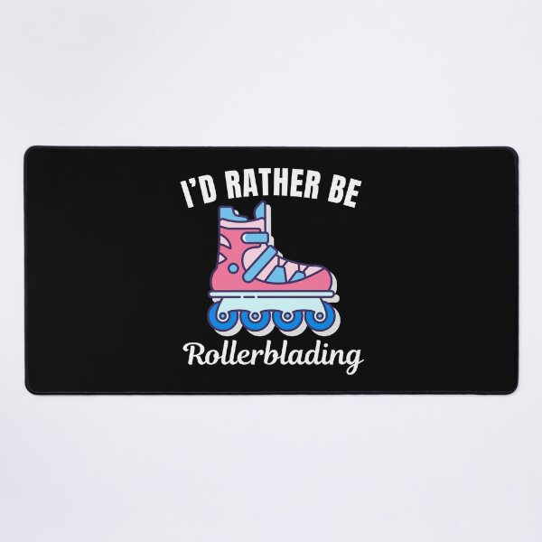 Item preview, I'd rather be rollerblading designed and sold by NBSStore.