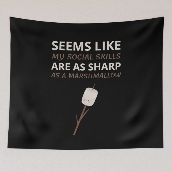 Item preview, Seems like my social skills are as sharp as a marshmallow designed and sold by Gilpro Designs.