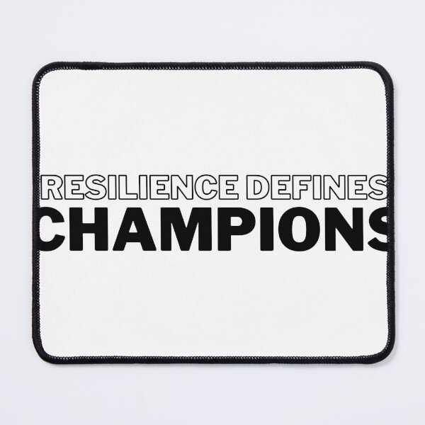 Item preview, "Resilience defines Champions" Text designed and sold by Bananobanini.