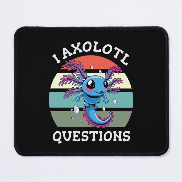 Item preview, I axolotl questions designed and sold by HandicraftArt.
