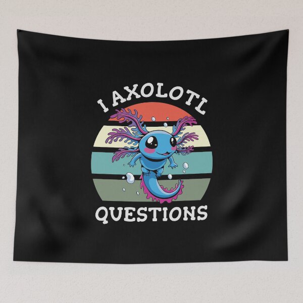 Item preview, I axolotl questions designed and sold by HandicraftArt.