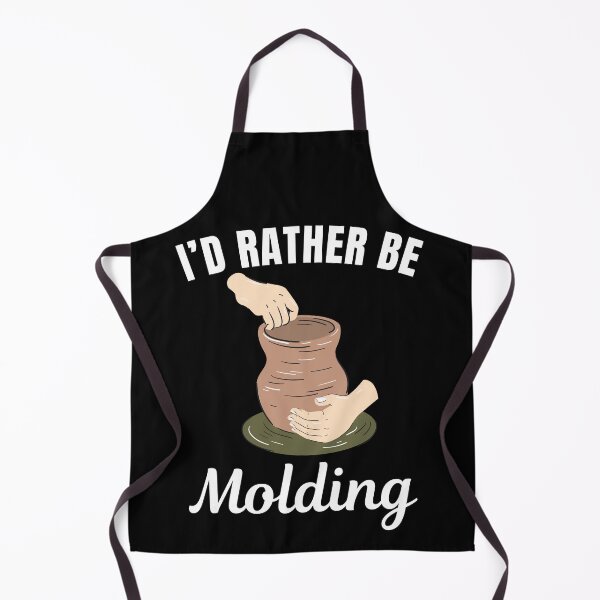 Item preview, I'd rather be molding, Pottery lover designed and sold by NBSStore.