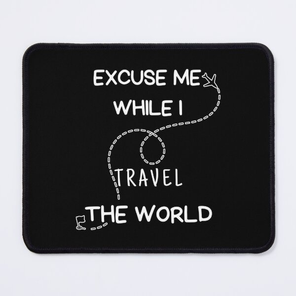 Item preview, Excuse me while i travel the world designed and sold by TomFrontierArt.