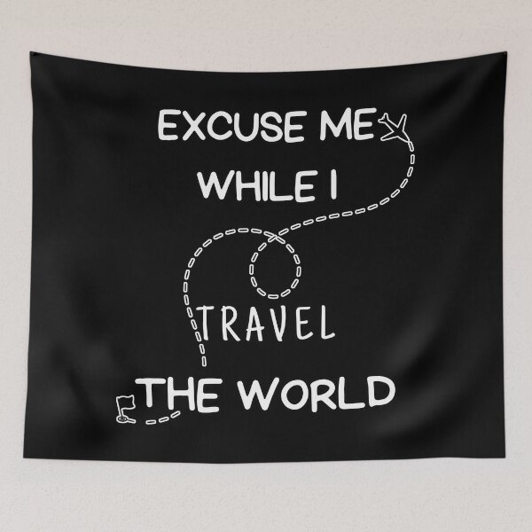 Item preview, Excuse me while i travel the world designed and sold by TomFrontierArt.
