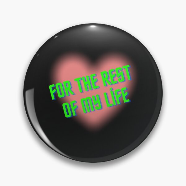 Item preview, For the Rest of My Life Design designed and sold by ReyhansArtWorld.