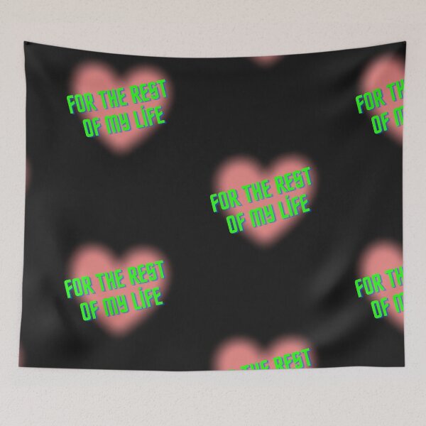 Item preview, For the Rest of My Life Design designed and sold by ReyhansArtWorld.