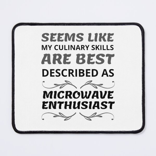 Item preview, Seems like i only know to cook in the microwave designed and sold by Gilpro Designs.