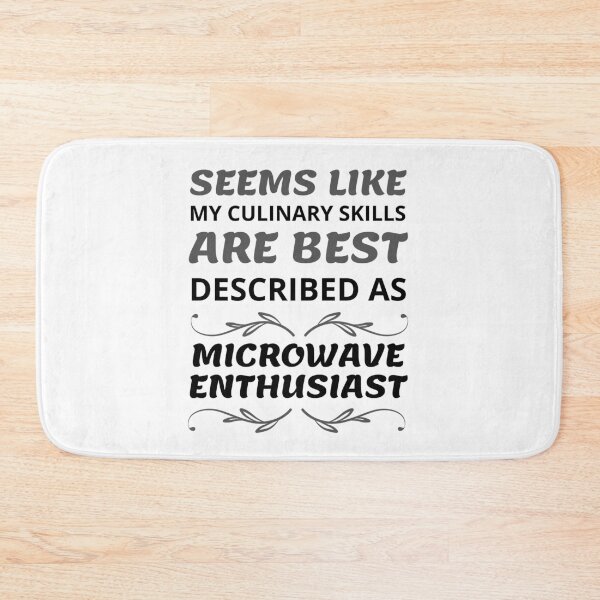 Item preview, Seems like i only know to cook in the microwave designed and sold by Gilpro Designs.