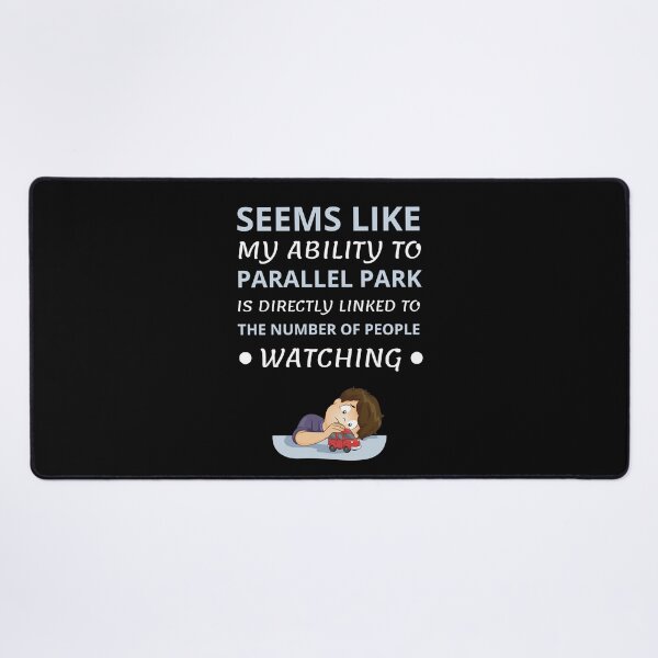 Item preview, Seems like i can't park when people are watching designed and sold by Gilpro Designs.