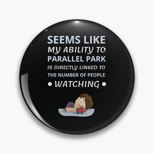Item preview, Seems like i can't park when people are watching designed and sold by Gilpro Designs.