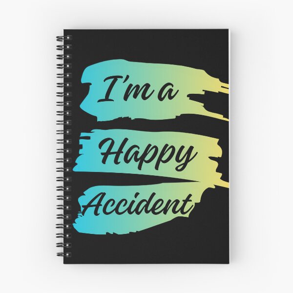 Item preview, I'm a Happy Accident Funny Mishap Phrase designed and sold by EMMonovi.