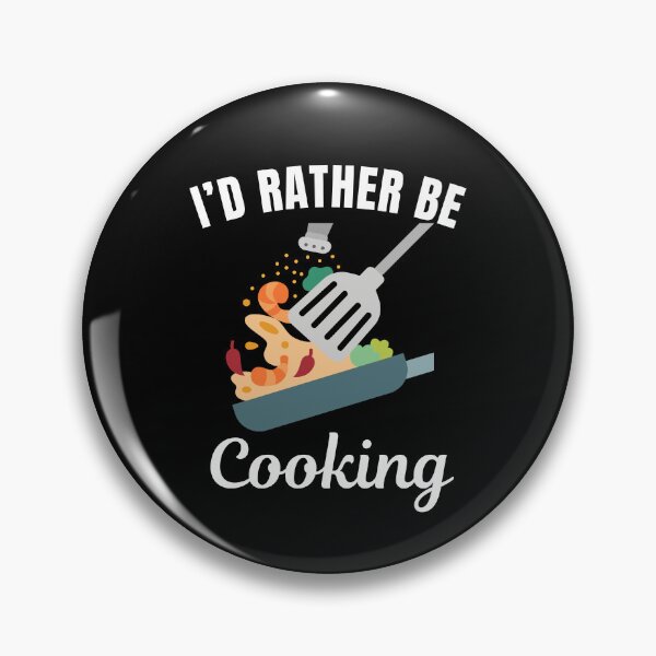 Item preview, I'd rather be cooking, cooking hobby lovers designed and sold by NBSStore.