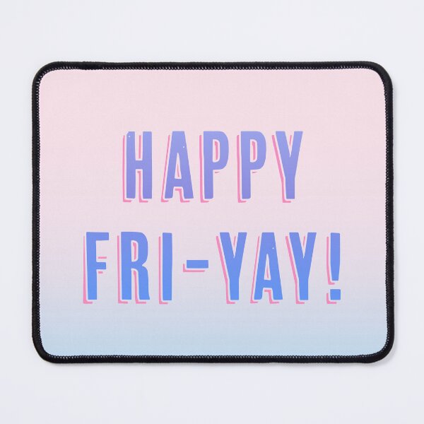 Item preview, Happy Fri-Yay! designed and sold by lisousisa.
