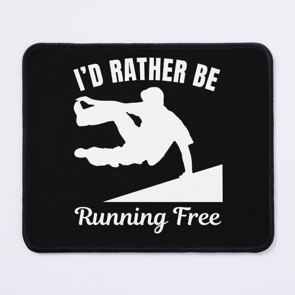 Item preview, I'd rather be running free, parkour freerunner saying designed and sold by NBSStore.