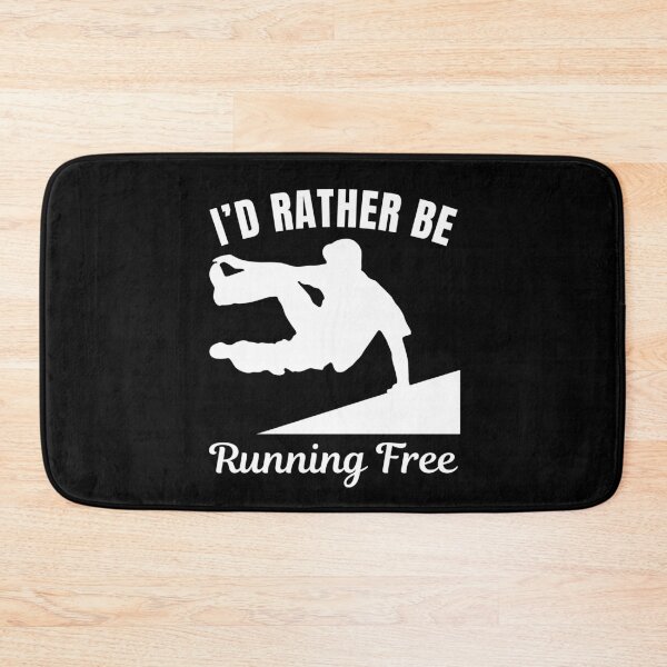 Item preview, I'd rather be running free, parkour freerunner saying designed and sold by NBSStore.
