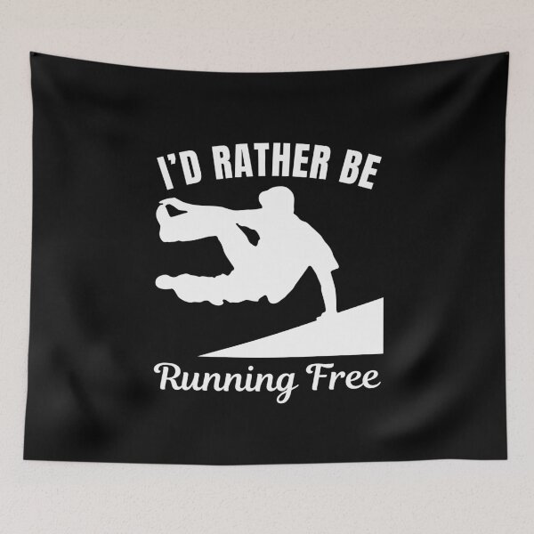 Item preview, I'd rather be running free, parkour freerunner saying designed and sold by NBSStore.
