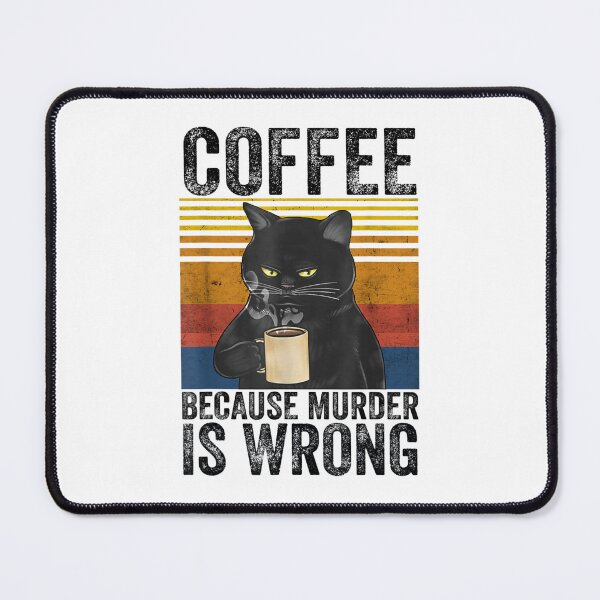 Item preview, Coffee Because Murder is Wrong designed and sold by CORJIDOG-ART.