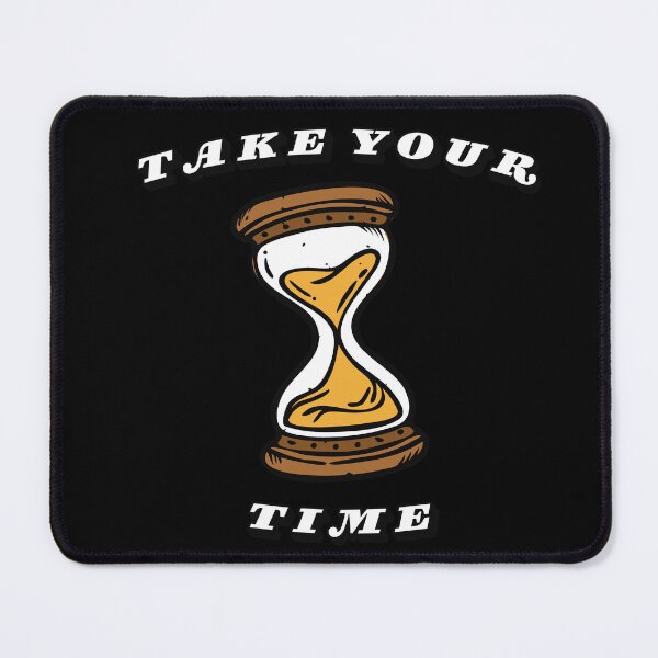 Item preview, take your time designed and sold by ScoobyN.