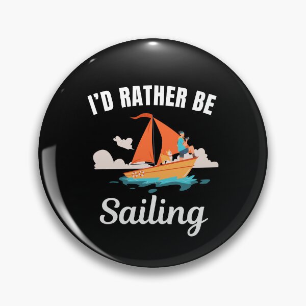Item preview, I'd rather be sailing designed and sold by NBSStore.