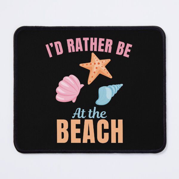 Item preview, I'd rather be at the beach, for all the summer beach lovers designed and sold by NBSStore.