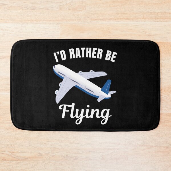 Item preview, I'd rather be flying, fly airplines pilot saying designed and sold by NBSStore.