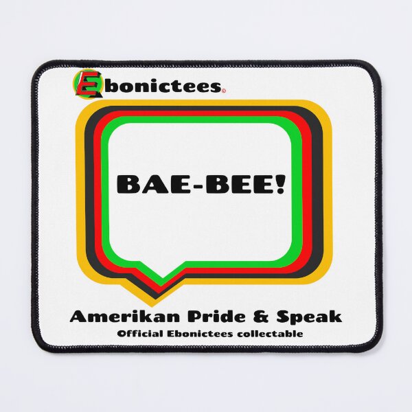 Item preview, BAE-BEE! Ebonictees ebonic phrase. designed and sold by Ebonictees.