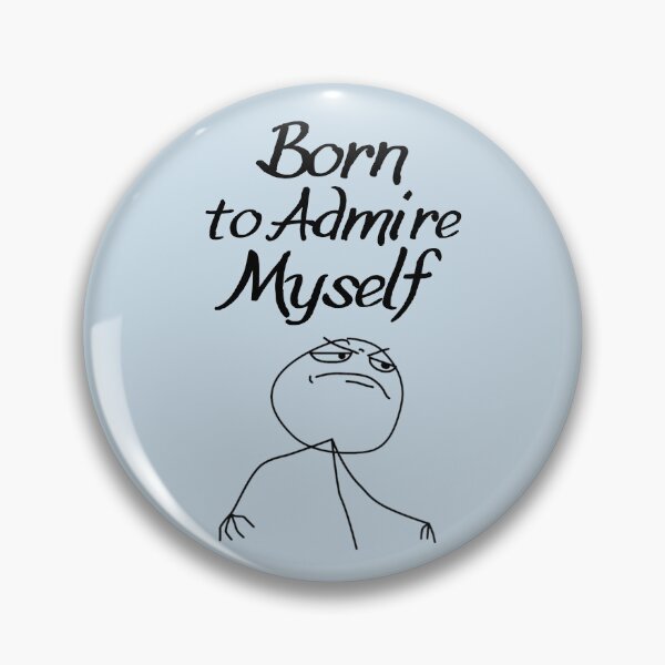 Item preview, Ego Elegance: Born to Admire Myself! designed and sold by GiveMeMood.
