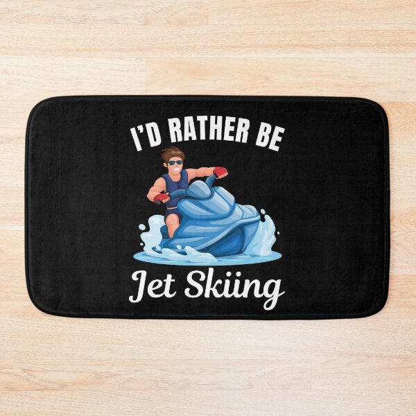 Item preview, I'd rather be jet skiing, jet skier saying designed and sold by NBSStore.