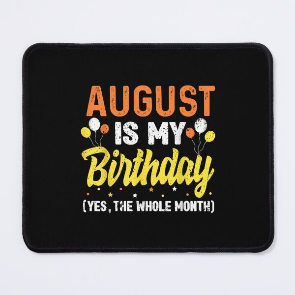 Item preview, august is my birthday yes the whole month designed and sold by CORJIDOG-ART.