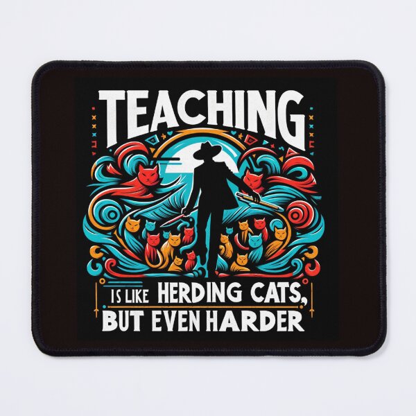 Item preview, Teaching is like herding cats but harder, funny gift for teachers designed and sold by Suhy.