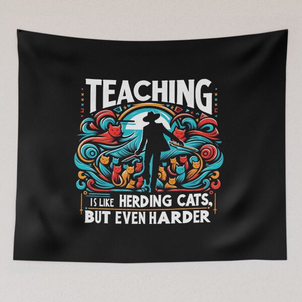 Item preview, Teaching is like herding cats but harder, funny gift for teachers designed and sold by Suhy.