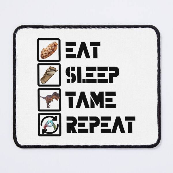 Item preview, ARK Survival Ascended - Eat, sleep, tame, repeat - black designed and sold by Kormix.