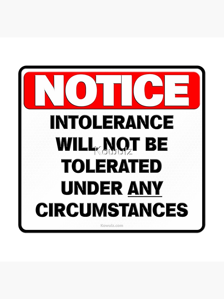 Intolerance Will Not Be Tolerated Art Board Print By Kowulz Redbubble