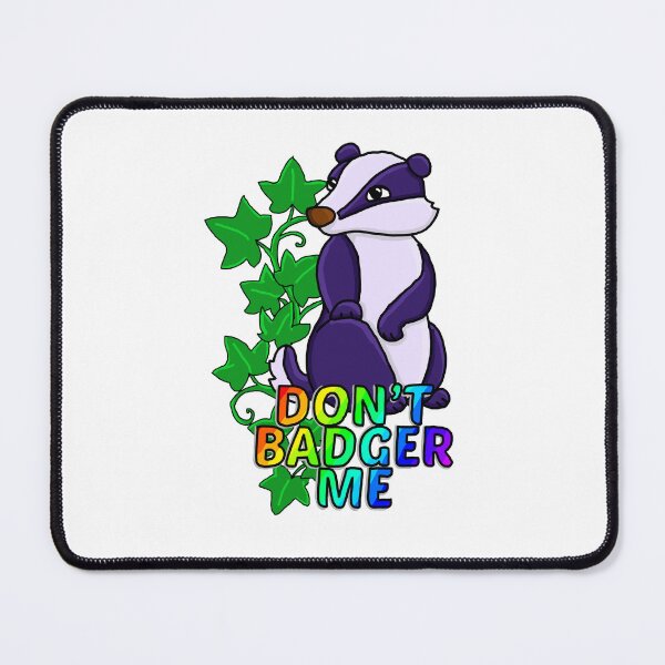 Item preview, Don’t Badger Me designed and sold by FancyNotions.