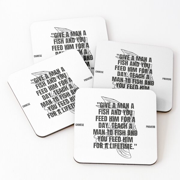 Item preview, "Give a man a fish and you feed him for a day. Teach a man to fish and you feed him for a lifetime." - Chinese Proverb Inspirational Quote designed and sold by Bananobanini.