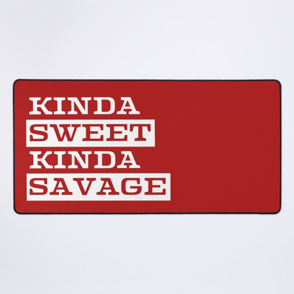 Item preview, Kinda Sweet kinda Savage designed and sold by The magic Yellow bus.