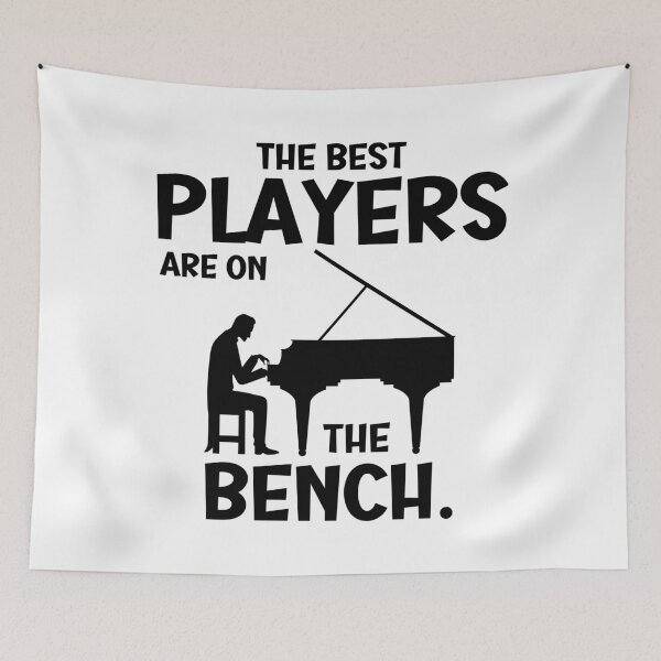 Artikelvorschau, Piano Player -The best players are on the bench. entworfen und verkauft von Wiseth-.