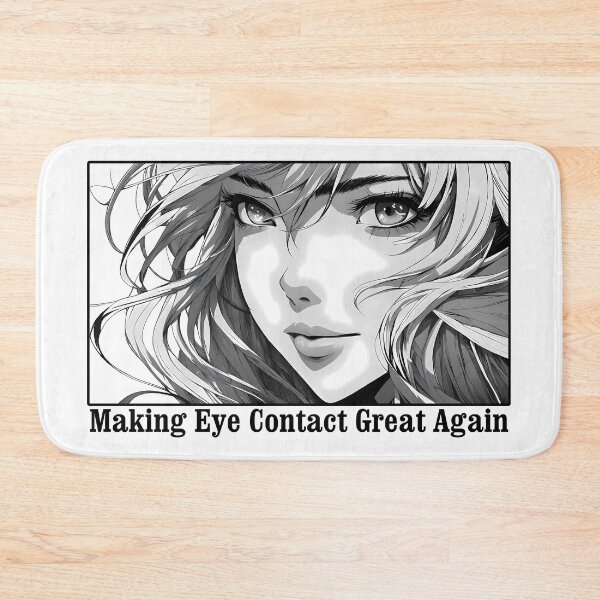 Item preview, Anime Eyes, Girl Looking, Catchy Phrase, Making Eye Contact Great Again, Funny designed and sold by AmeliasDreams.