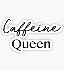 Caffeine Queen Sticker