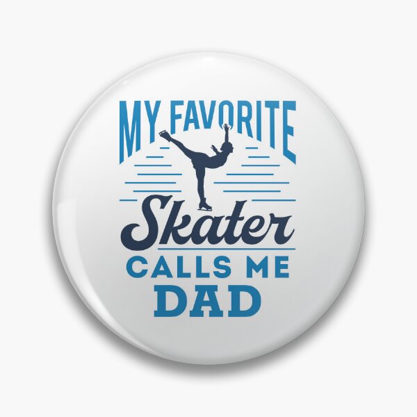 Item preview, My Favorite Skater Calls Me Dad Ice Skating designed and sold by jaygo.