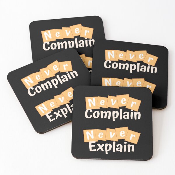 Item preview,  Never Complain, Never Explain 2 designed and sold by Nesro34.