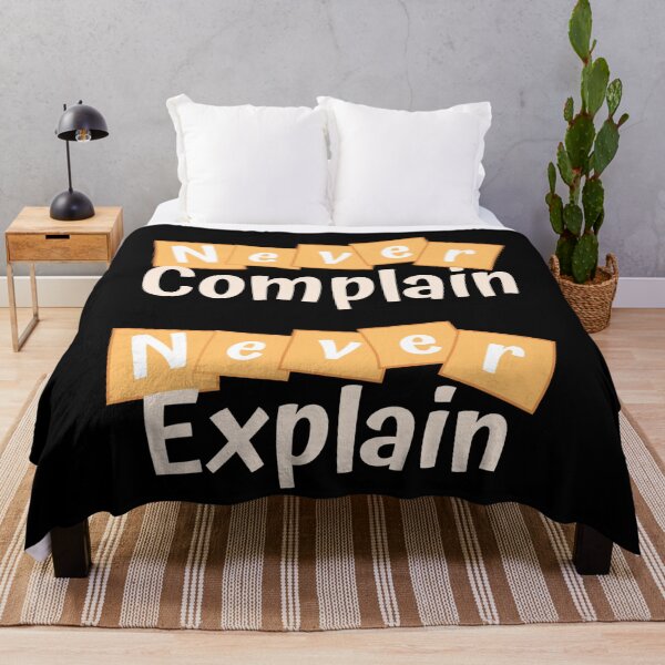 Item preview,  Never Complain, Never Explain 2 designed and sold by Nesro34.