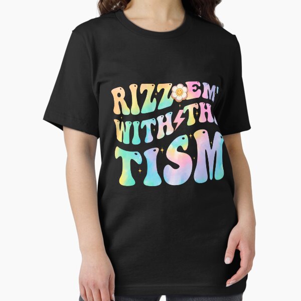 Item preview, Rizz 'em with the tism Autism meme autistic funny designed and sold by Be Cool (5.0) ⭐⭐⭐⭐⭐.