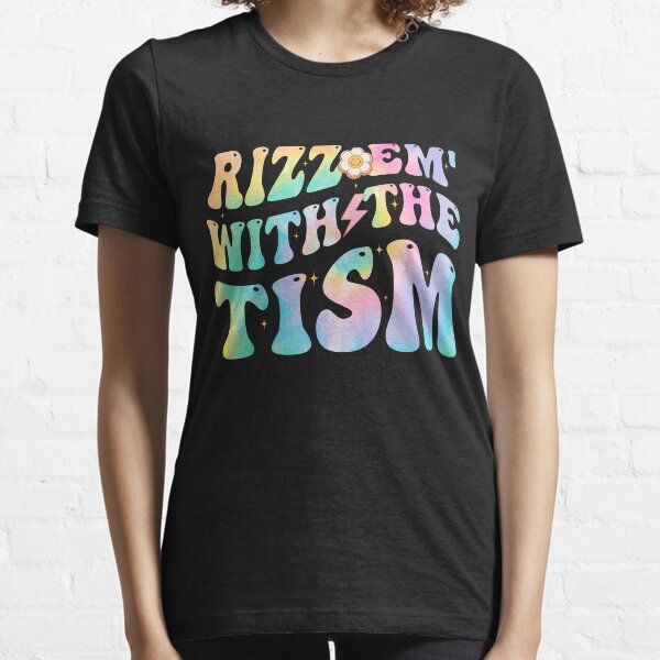 Item preview, Rizz 'em with the tism Autism meme autistic funny designed and sold by Be Cool (5.0) ⭐⭐⭐⭐⭐.