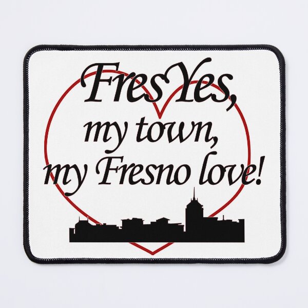 Item preview, Fresno FresYes designed and sold by FelixMorua.