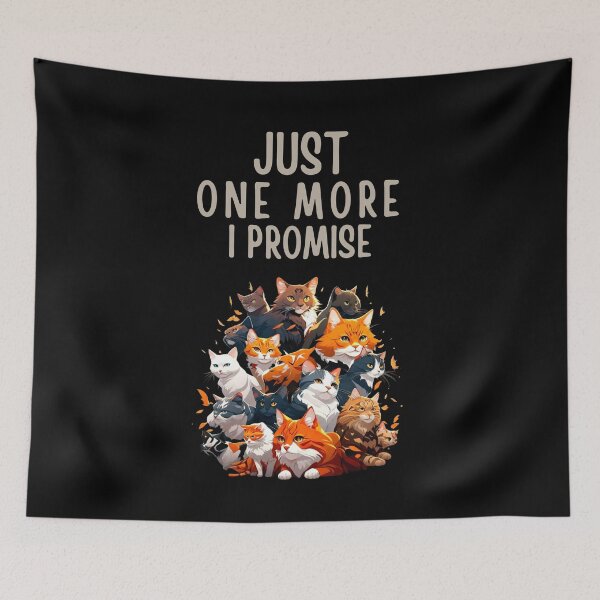 Item preview, Just one more,  One more Cat,  designed and sold by BlueGoldArt.