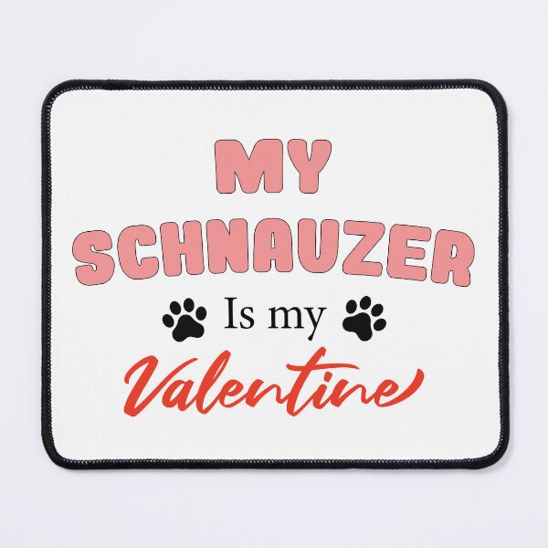 Item preview, My Schnauzer Is My Valentine designed and sold by Hallonberg.